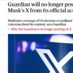 Ιστορική απόφαση του Guardian: Σταματάει τις αναρτήσεις στο X του Έλον Μασκ